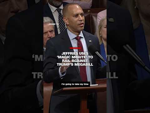 Jeffries uses ‘magic minute’ to delay vote on Trump’s megabill
