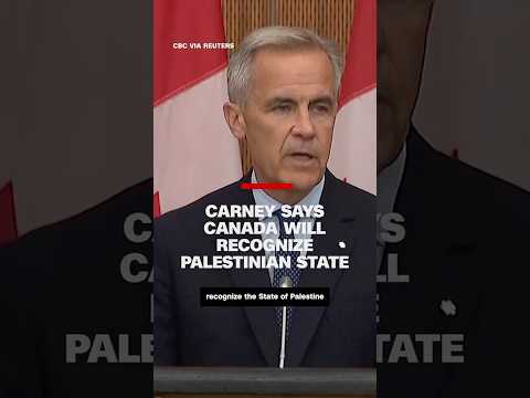 Carney says Canada will recognize Palestinian state