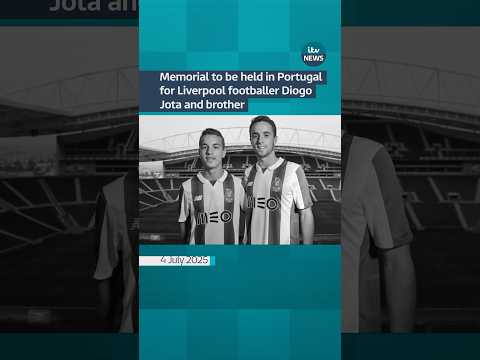 Memorial to be held in Portugal for Liverpool footballer Diogo Jota and brother