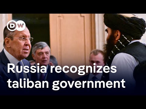 What’s behind Russia’s recognition of the Taliban government?  | DW News
