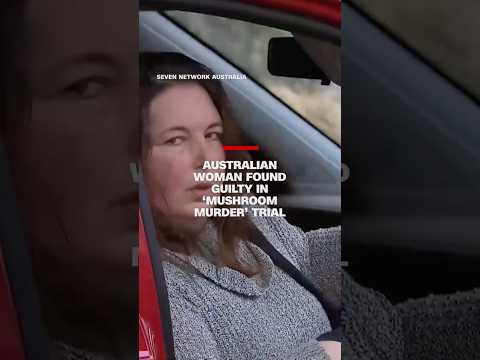 Australian woman found guilty in ‘mushroom murder’ trial