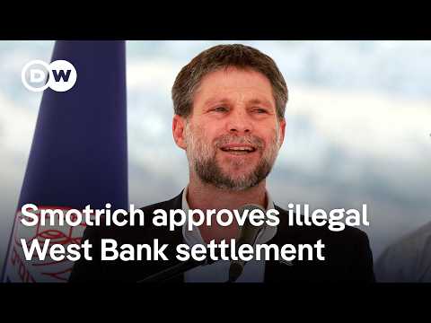 Israel’s new unlawful West Bank settlement plan further undermines two-state solution | DW News