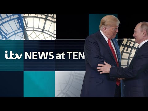 Watch ITV News At Ten as Trump and Putin plan to meet in Alaska on Friday | ITV News