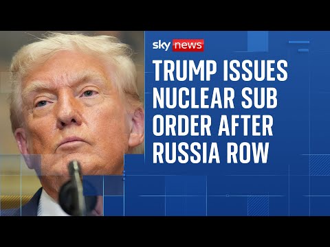 Trump orders nuclear subs to be moved after ‘highly provocative’ comments from ex-Russian president