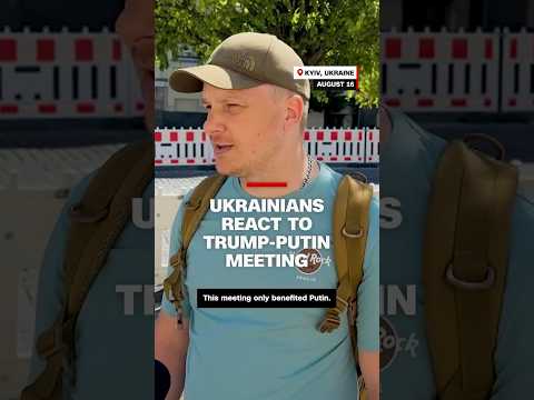 Ukrainians react to Trump-Putin meeting