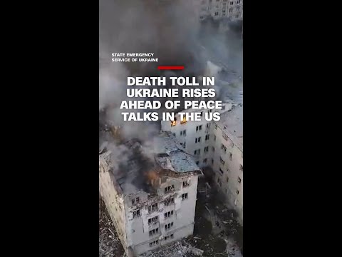 Death toll in Ukraine rises ahead of peace talks in the US