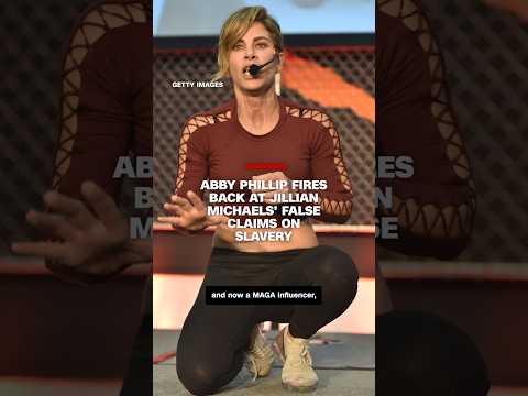 Abby Phillip fires back at Jillian Michaels’ false claims on slavery