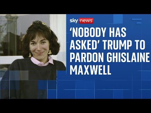 Donald Trump says ‘nobody has asked’ him to pardon Ghislaine Maxwell
