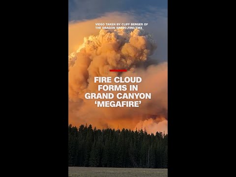 Fire cloud forms in Grand Canyon ‘Megafire’