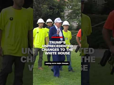 Trump’s unprecedented changes to the White House