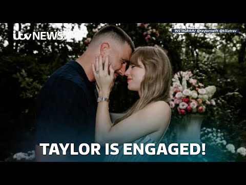 ‘It’s a love story’: Taylor Swift and NFL star Travis Kelce are engaged  | ITV News