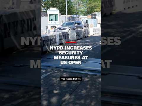 NYPD increases security measures at US Open