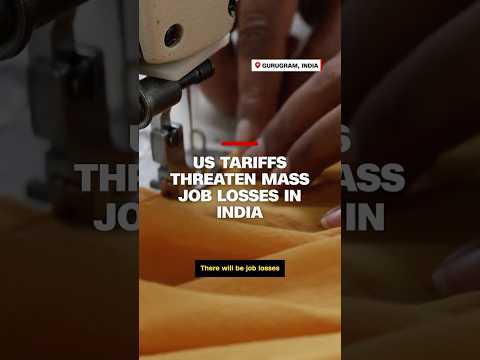 US tariffs threaten mass job loss in India