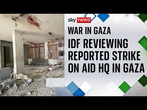 War in Gaza: IDF reviewing claim Palestinian killed in shelling of aid group’s HQ