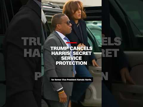 Trump cancels Harris’ Secret Service protection