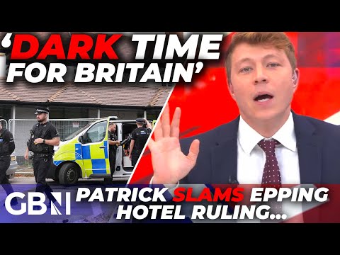 Epping hotel ruling: Patrick Christys warns Britain has entered a ‘dark time’ after migrant decision