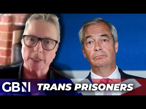 NEW: Nigel Farage’s Reform Prisons Tsar Sets Record Straight on Transgender Inmates