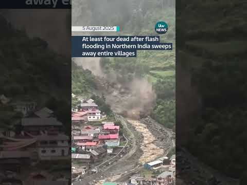 Flash floods in Northern India kill at least 4 as entire villages swept away | ITV News