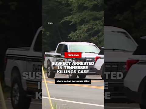Suspect arrested in Tennessee killings case