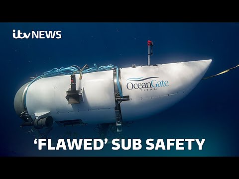 Titan sub safety practices ‘critically flawed’ and implosion ‘preventable’, report finds | ITV News