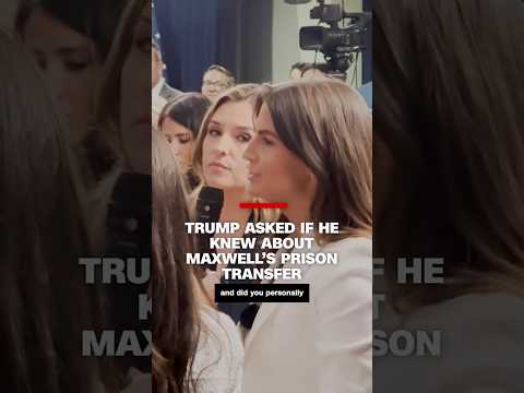 Trump asked if he knew about Maxwell’s prison transfer