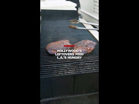 Hollywood’s leftovers feed LA’s hungry