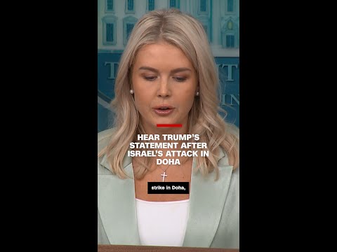 Hear Trump’s statement after Israel’s attack in Doha