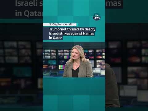 Trump ‘not thrilled’ by deadly Israeli strikes against Hamas in Qatar | ITV News