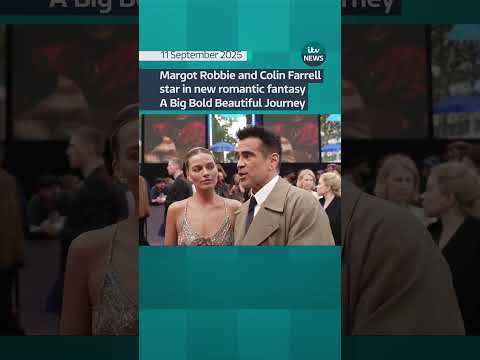 Margot Robbie and Colin Farrell star in new romantic fantasy A Big Bold Beautiful Journey | ITV News