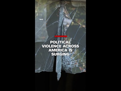Political violence across America is surging