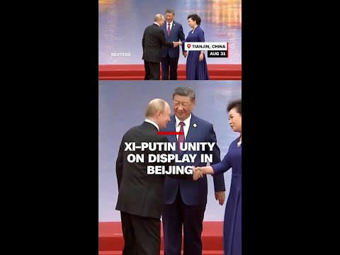 Xi-Putin unity on display in Beijing
