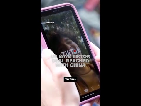 US says a TikTok deal has been reached with China