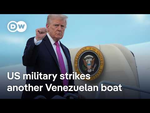 Trump says US military has struck another Venezuelan drug cartel vessel | DW News