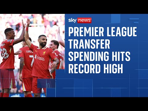 Premier League clubs spend record-breaking sum during transfer window