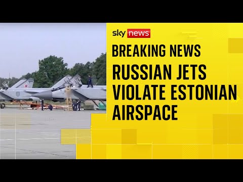 Three Russian military jets ‘violate’ Estonian airspace, officials say