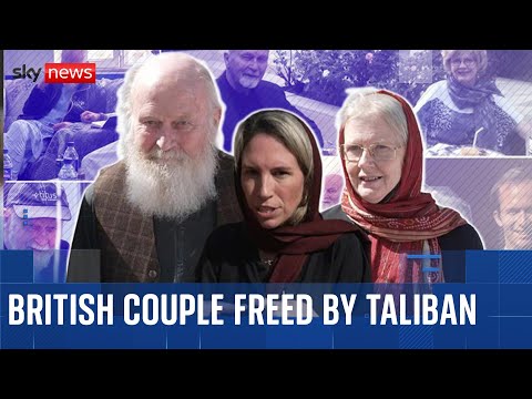 British couple freed from Afghanistan – how it unfolded