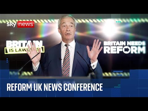 Nigel Farage speaks at Reform UK news conference
