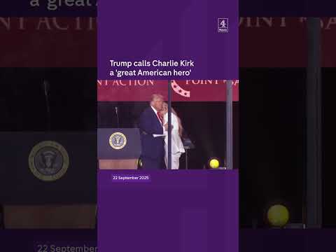 Charlie Kirk is ‘American hero’ says Trump