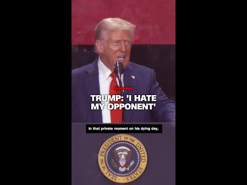 Trump: ‘I hate my opponent’
