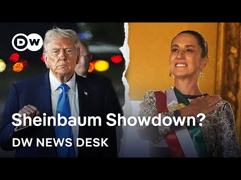 Narcos, trade, and migration: how Mexico’s president navigates a hostile US | DW News Desk