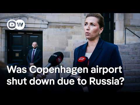 Danish PM: Possibility of Russian involvement in incident which closed airport | DW News