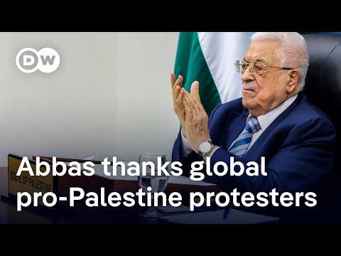 Mahmoud Abbas praises recognition of Palestinian State, global pro-Palestine protests | DW News
