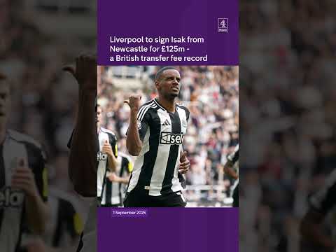 Liverpool to sign Isak from Newcastle for £125m – a British transfer fee record