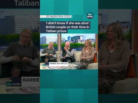 ‘I didn’t know if she was alive’: British couple on their time in Taliban prison | ITV News