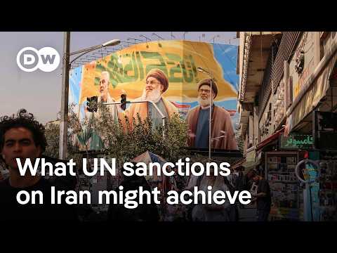 Are UN sanction on Iran worthwhile, considering Iranian people will also be impacted? | DW News