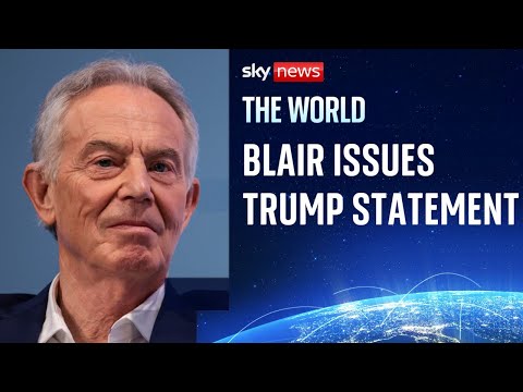 Tony Blair issues statement after Trump names him as part of Gaza ‘Board of Peace’ plan