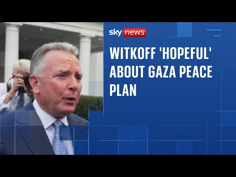 Trump envoy tells Sky News he’s ‘very hopeful’ for peace in Gaza