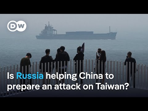Think-tank explains how Russia could be helping China prepare to attack Taiwan | DW News