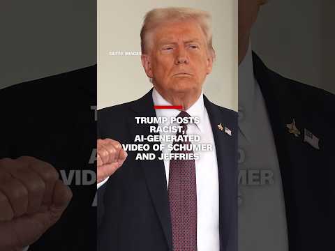 Trump posts racist, AI-generated video of Schumer and Jeffries