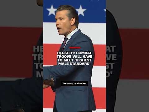 Hegseth: Combat troops will have to meet ‘highest male standard’